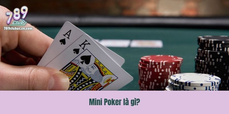 Mini Poker là gì?