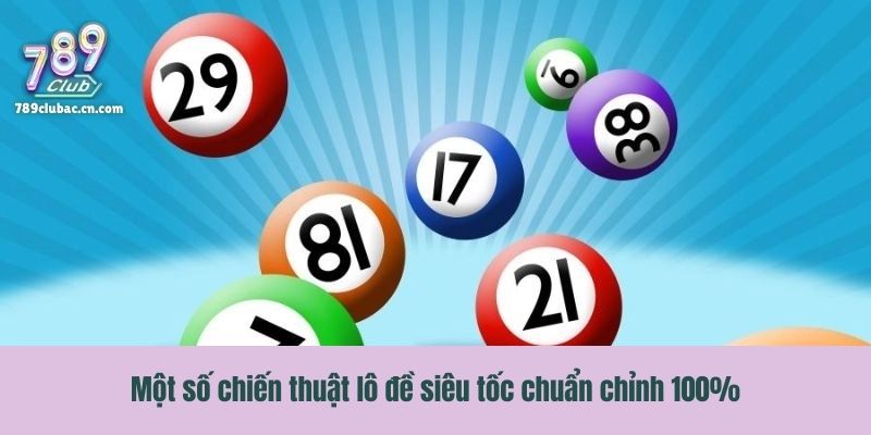 Một số chiến thuật lô đề siêu tốc chuẩn chỉnh 100%