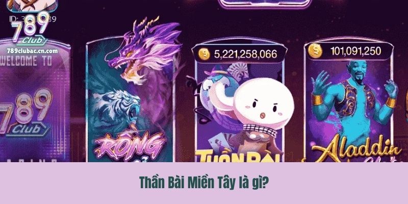Thần Bài Miền Tây là gì?